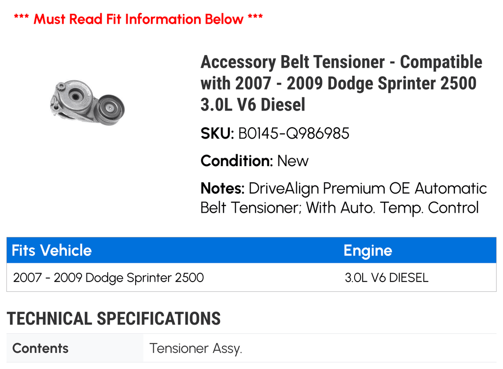Accessory Belt Tensioner - matching with 2007 - 2009 Dodge Sprinter 2500 3.0L V6 Diesel 2008