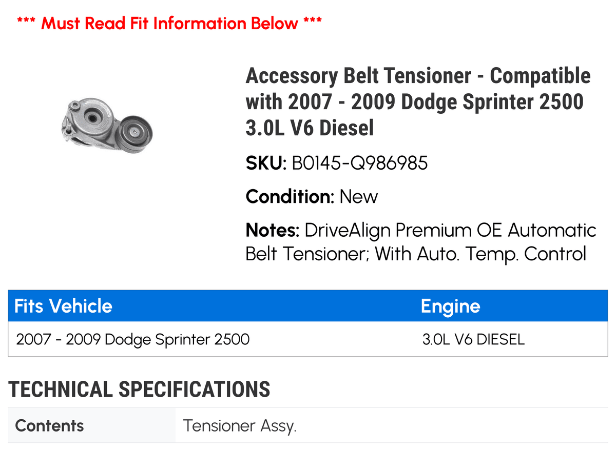 Accessory Belt Tensioner - matching with 2007 - 2009 Dodge Sprinter 2500 3.0L V6 Diesel 2008