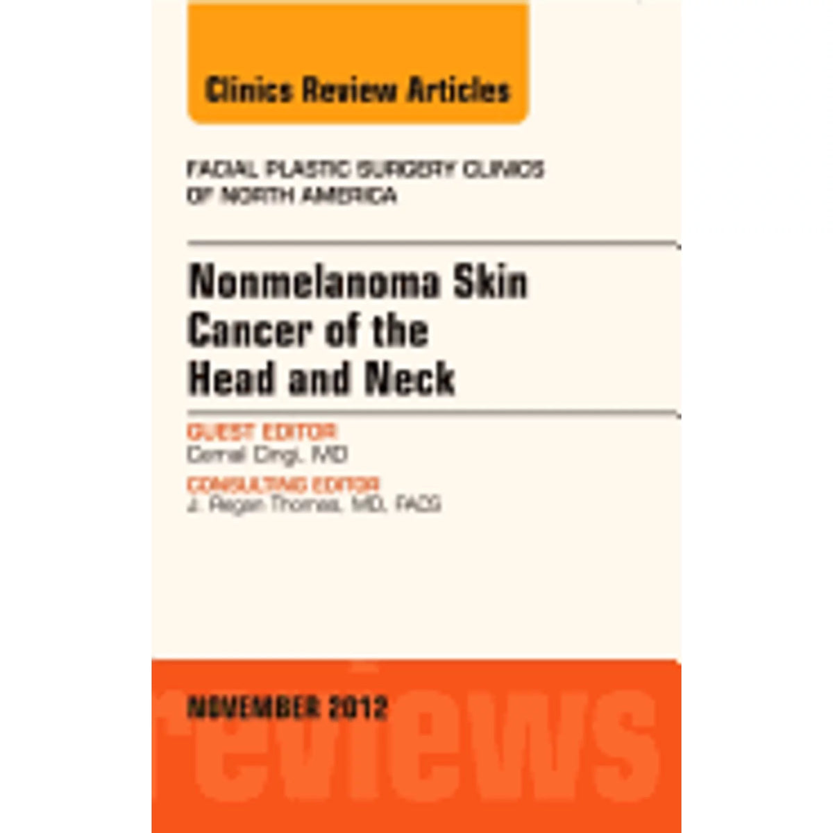 Pre-Owned Nonmelanoma Skin Cancer of the Head and Neck, an Issue of Facial Plastic Surgery Clinics: (Hardcover 9781455758715) by Cemal Cingi
